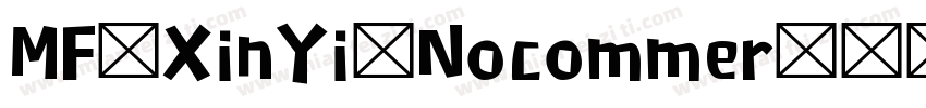 MF XinYi Nocommer字体转换